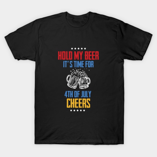 4th of July Cheers T-shirt T-Shirt by Timeless Basics